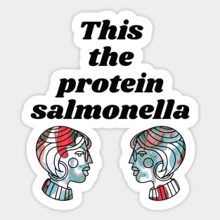 PROTEIN SALMONELLA - Funny Surreal Bad Translation Sticker